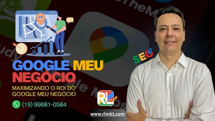 Maximizando O Roi Do Google Meu Negocio