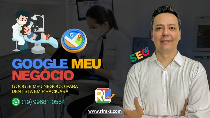 Google Meu Negócio para Dentista em Piracicaba SP