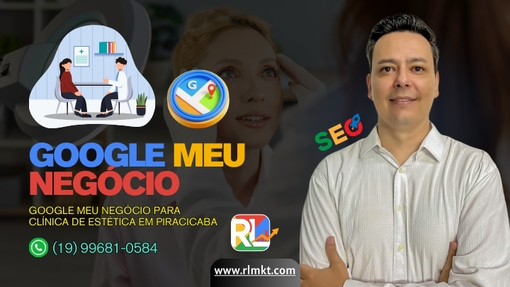 Google Meu Negócio para Clínica de Estética em Piracicaba SP