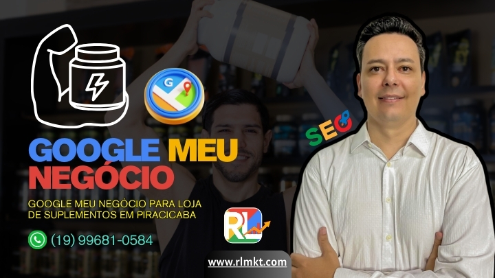 Google Meu Negócio para Loja de Suplementos em Piracicaba SP