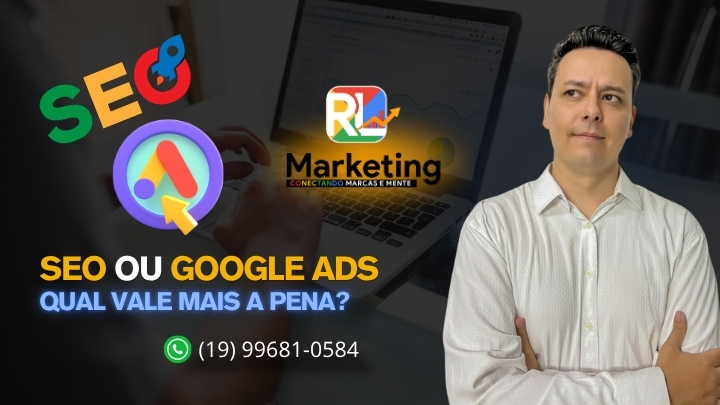 SEO ou Google Ads: Qual Vale Mais a Pena?