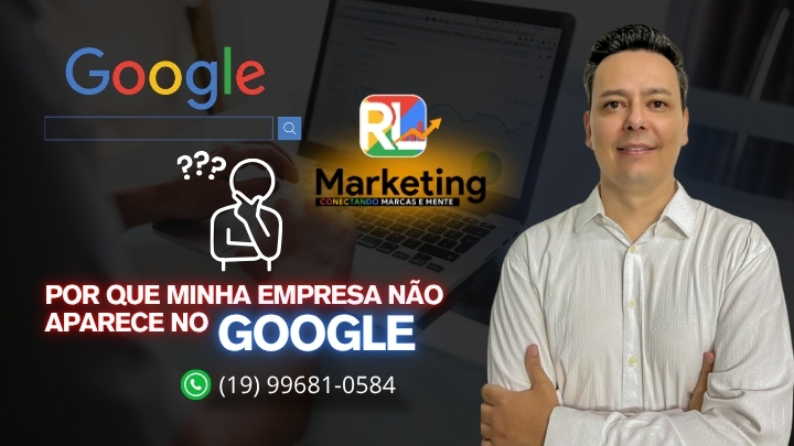 Por Que Minha Empresa Não Aparece no Google?
