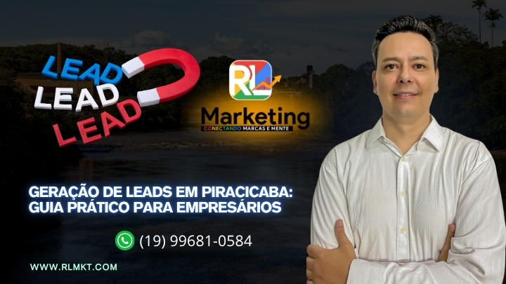 Geração de Leads em Piracicaba: guia prático para empresários